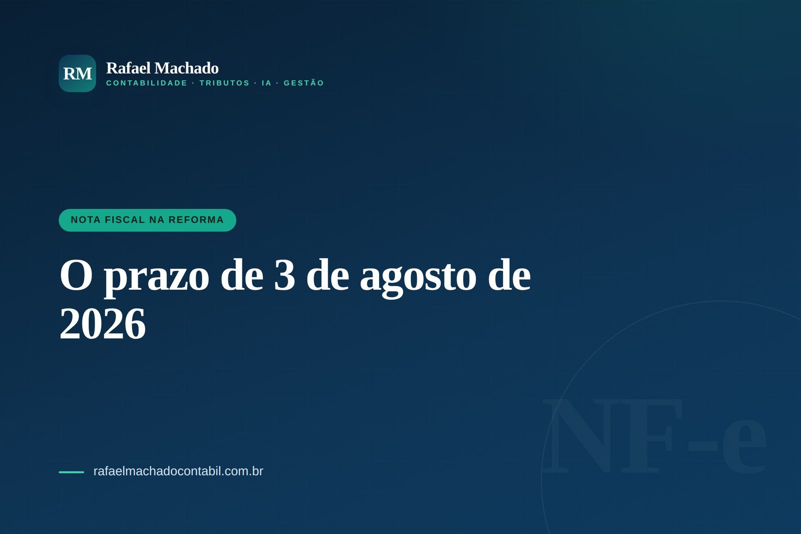 IBS e CBS na NF-e: o que muda em 3 de agosto de 2026